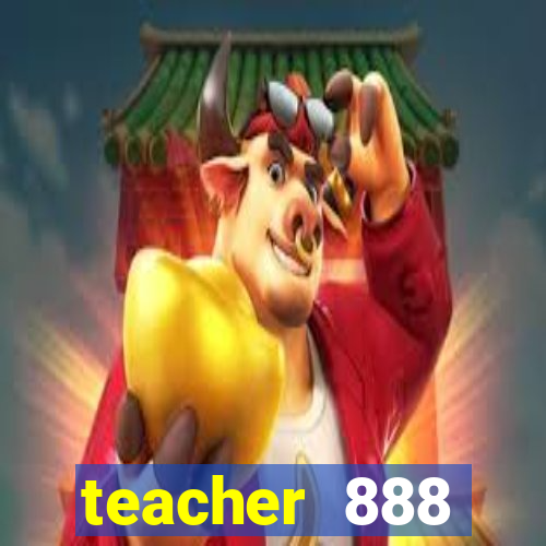 teacher 888 plataforma login